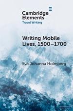 Writing Mobile Lives, 1500–1700