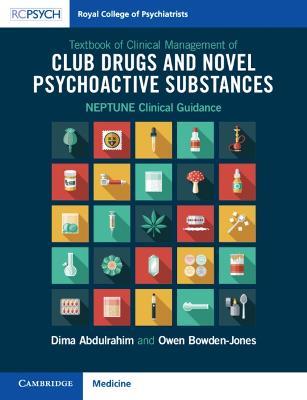 Textbook of Clinical Management of Club Drugs and Novel Psychoactive Substances: NEPTUNE Clinical Guidance - Dima Abdulrahim,Owen Bowden-Jones - cover