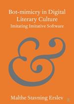 Bot-mimicry in Digital Literary Culture: Imitating Imitative Software