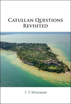 Catullan Questions Revisited - T. P. Wiseman - cover