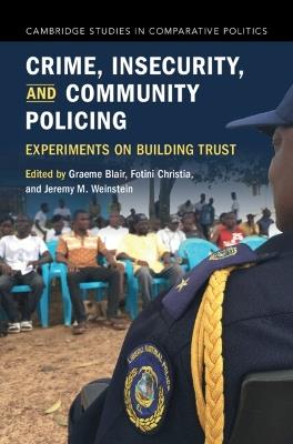 Crime, Insecurity, and Community Policing: Experiments on Building Trust - cover