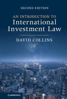 An Introduction to International Investment Law - David Collins - cover