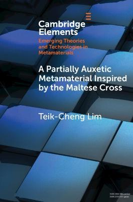 A Partially Auxetic Metamaterial Inspired by the Maltese Cross - Teik-Cheng Lim - cover