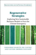 Regenerative Strategies: Exploring New Sustainable Business Models to Face the Climate Emergency