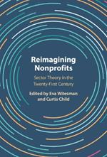 Reimagining Nonprofits: Sector Theory in the Twenty-First Century