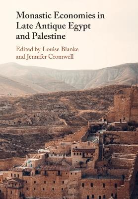 Monastic Economies in Late Antique Egypt and Palestine - cover