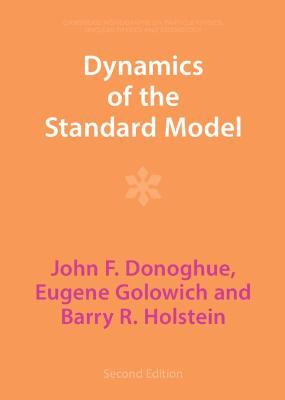 Dynamics of the Standard Model - John F. Donoghue,Eugene Golowich,Barry R. Holstein - cover