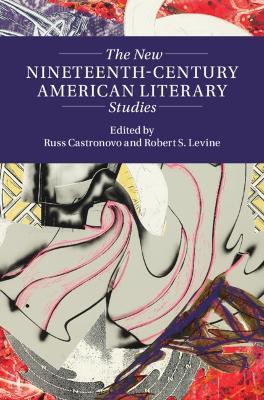 The New Nineteenth-Century American Literary Studies - cover