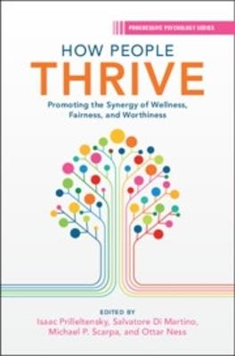 How People Thrive: Promoting the Synergy of Wellness, Fairness, and Worthiness - cover