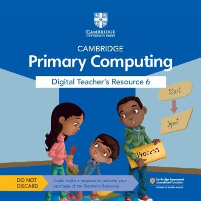 Cambridge Primary Computing Digital Teacher's Resource 6 Access Card - Cat Lamin - cover