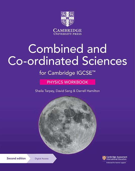 Cambridge IGCSE (TM) Combined and Co-ordinated Sciences Physics Workbook with Digital Access (2 Years) - Sheila Tarpey,David Sang,Darrell Hamilton - cover