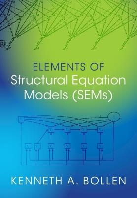Elements of Structural Equation Models (SEMs) - Kenneth A. Bollen - cover