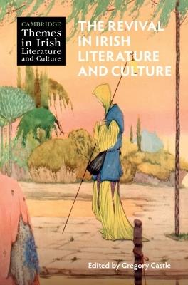 The Revival in Irish Literature and Culture - cover
