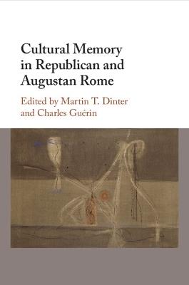 Cultural Memory in Republican and Augustan Rome - cover