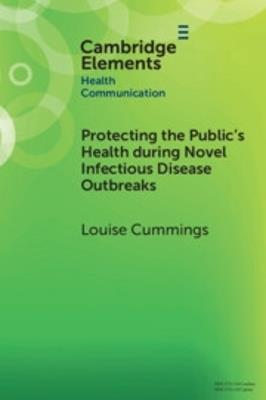 Protecting the Public's Health during Novel Infectious Disease Outbreaks - Louise Cummings - cover