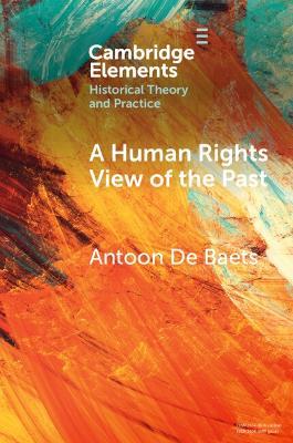 A Human Rights View of the Past - Antoon De Baets - cover
