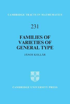 Families of Varieties of General Type - János Kollár - cover