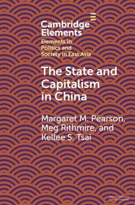 The State and Capitalism in China - Margaret M. Pearson,Meg Rithmire,Kellee Tsai - cover