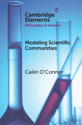 Modelling Scientific Communities - Cailin O'Connor - cover