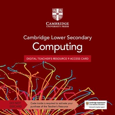 Cambridge Lower Secondary Computing Digital Teacher's Resource 9 Access Card - Victoria Ellis,Evans Chikasa,Sarah Lawrey - cover
