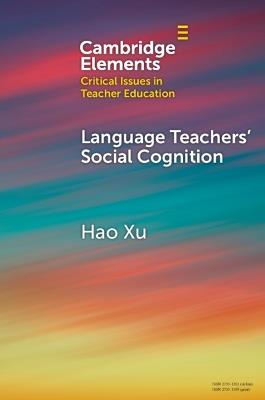 Language Teachers' Social Cognition - Hao Xu - cover