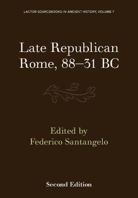 Late Republican Rome, 88–31 BC - cover
