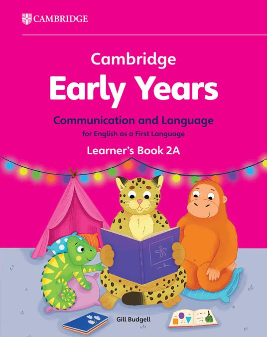 Cambridge Early Years Communication and Language for English as a First Language Learner's Book 2A: Early Years International - Gill Budgell - cover