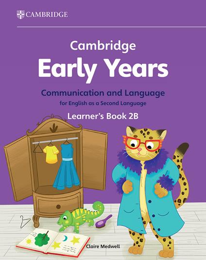 Cambridge Early Years (2024). Vol. 2: Communication and language for English as a second language. Learner's Book B - copertina