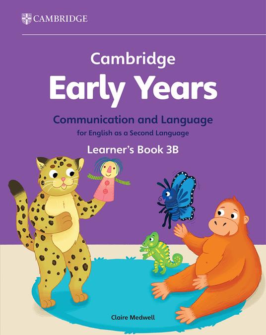 Cambridge Early Years (2024). Vol. 3: Communication and language for English as a second language Learner's Book B - copertina