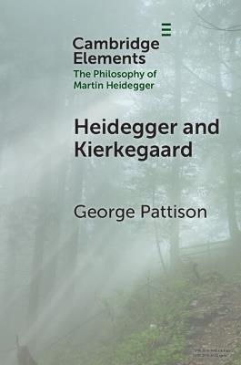 Heidegger and Kierkegaard - George Pattison - cover