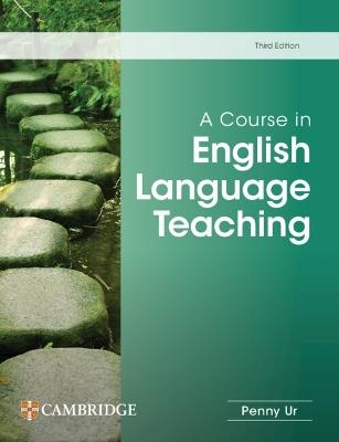 A Course in English Language Teaching - Penny Ur - cover