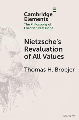 Nietzsche's Revaluation of All Values - Thomas H. Brobjer - cover