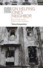 On Helping One's Neighbor: Severe Poverty and the Religious Ethics of Obligation