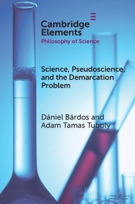 Science, Pseudoscience, and the Demarcation Problem - Dániel Bárdos,Adam Tamas Tuboly - cover
