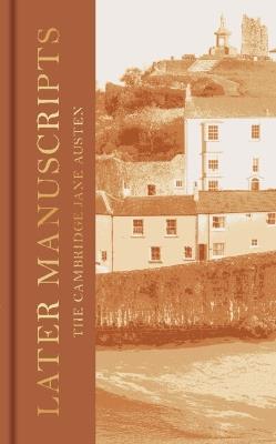 Later Manuscripts: The Collector's Edition - Jane Austen - cover