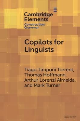 Copilots for Linguists: AI, Constructions, and Frames - Tiago Timponi Torrent,Thomas Hoffmann,Arthur Lorenzi Almeida - cover