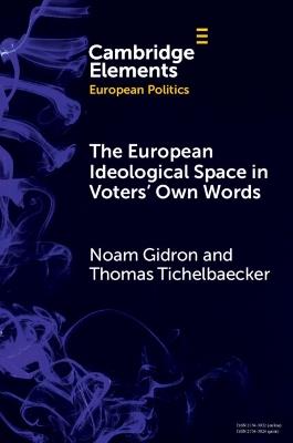 The European Ideological Space in Voters' Own Words - Noam Gidron,Thomas Tichelbaecker - cover