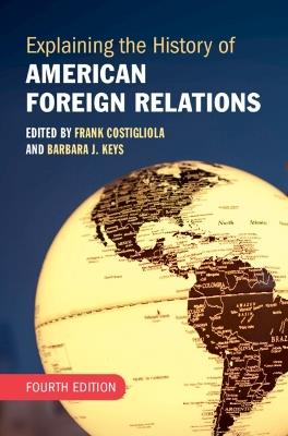 Explaining the History of American Foreign Relations - cover