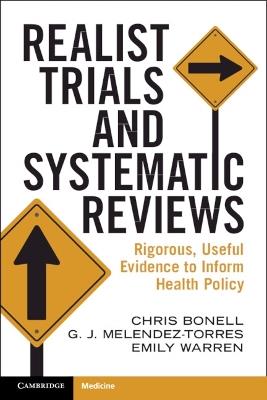 Realist Trials and Systematic Reviews: Rigorous, Useful Evidence to Inform Health Policy - Chris Bonell,G. J. Melendez-Torres,Emily Warren - cover