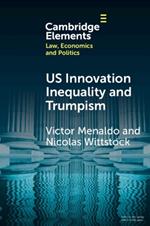 U.S. Innovation Inequality and Trumpism: The Political Economy of Technology Deserts in a Knowledge Economy