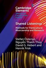 Shared Listenings: Methods for Transcultural Musicianship and Research