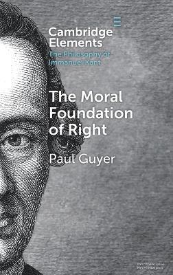 The Moral Foundation of Right - Paul Guyer - cover