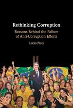 Rethinking Corruption: Reasons Behind the Failure of Anti-Corruption Efforts