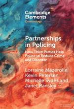 Partnerships in Policing: How Third Parties Help Police to Reduce Crime and Disorder