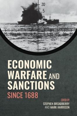 Economic Warfare and Sanctions Since 1688 - cover