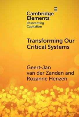 Transforming our Critical Systems: How Can We Achieve the Systemic Change the World Needs? - Gerardus van der Zanden,Rozanne Henzen - cover