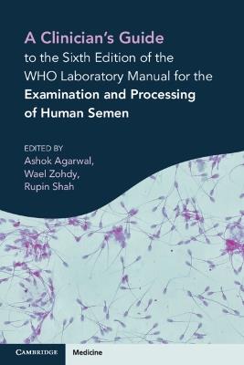 A Clinician's Guide to the Sixth Edition of the WHO Laboratory Manual for the Examination and Processing of Human Semen - cover