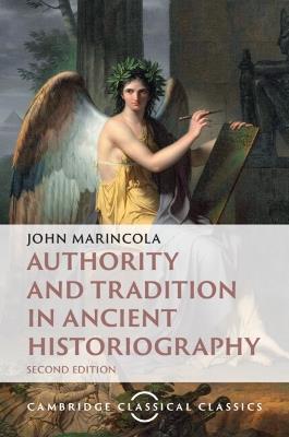 Authority and Tradition in Ancient Historiography - John Marincola - cover