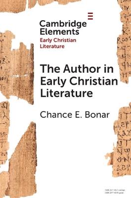 The Author in Early Christian Literature - Chance E. Bonar - cover