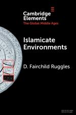 Islamicate Environments: Water, Land, Plants, and Society